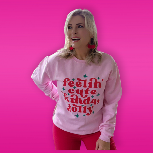 Feelin Cute Kinda Jolly Sweatshirt